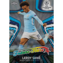 TOPPS CHROME UEFA CHAMPIONS LEAGUE 2017-2018 FUTURE STARS Leroy Sané (Manchester City FC)